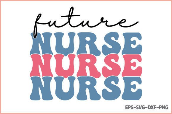 Future Nurse Sublimation Graphics and Crafts