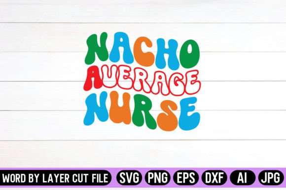 Nacho Average Nurse Retro Design Graphics