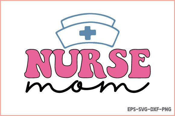 Nurse Mom Sublimation Graphics for Crafts