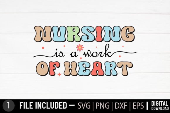 Nursing is a Work of Heart - Nurse Retr
