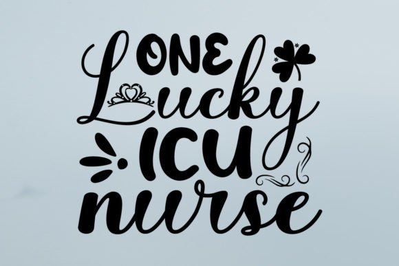 One Lucky ICU Nurse Graphics & Crafts